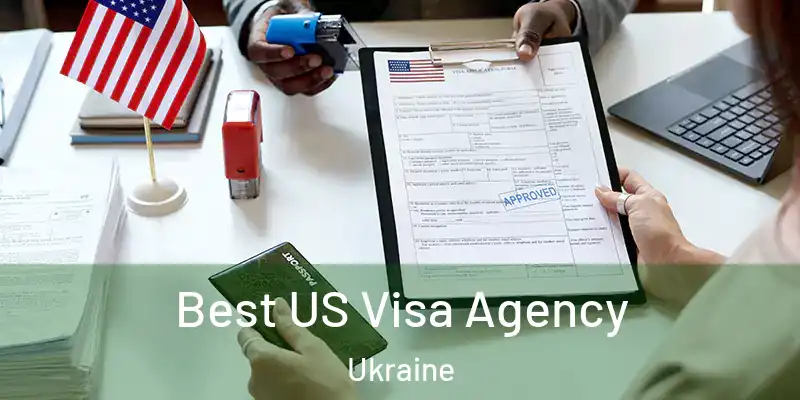Best US Visa Agency Ukraine