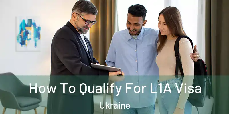  How To Qualify For L1A Visa Ukraine