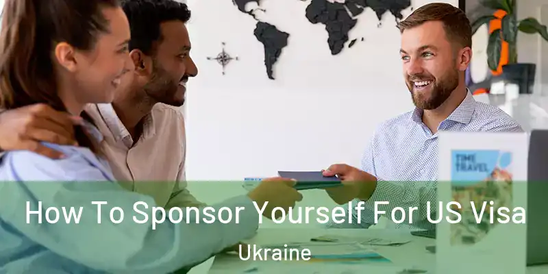  How To Sponsor Yourself For US Visa Ukraine