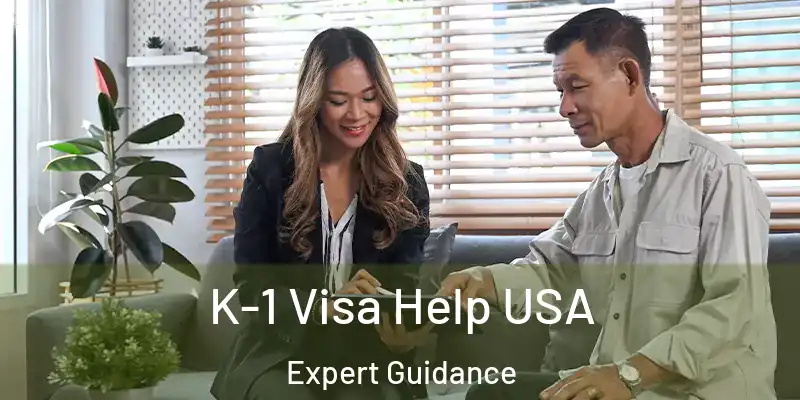 K-1 Visa Help USA Expert Guidance