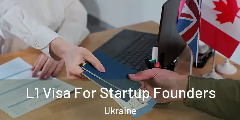  L1 Visa For Startup Founders Ukraine