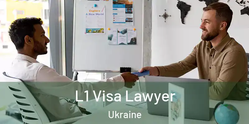  L1 Visa Lawyer Ukraine