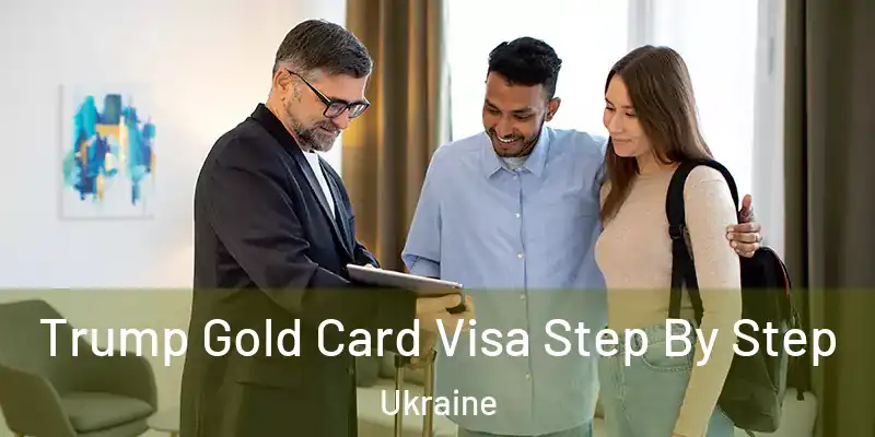  Trump Gold Card Visa Step By Step Ukraine