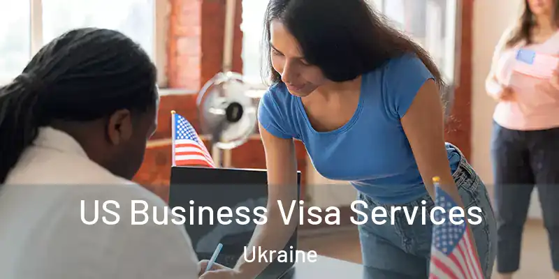  US Business Visa Services Ukraine