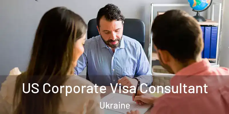 US Corporate Visa Consultant Ukraine
