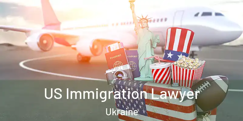  US Immigration Lawyer Ukraine