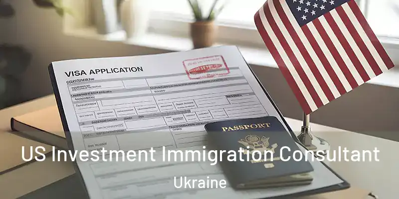 US Investment Immigration Consultant Ukraine