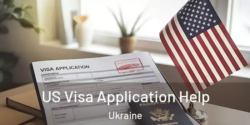 US Visa Application Help Ukraine