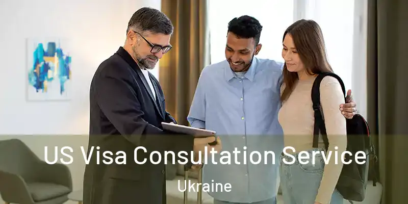  US Visa Consultation Service Ukraine