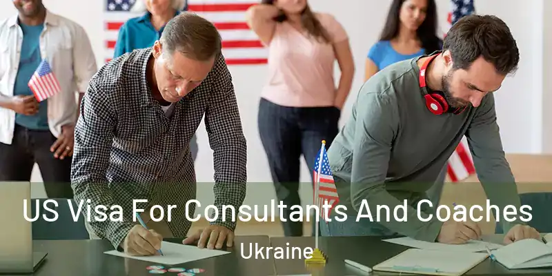  US Visa For Consultants And Coaches Ukraine