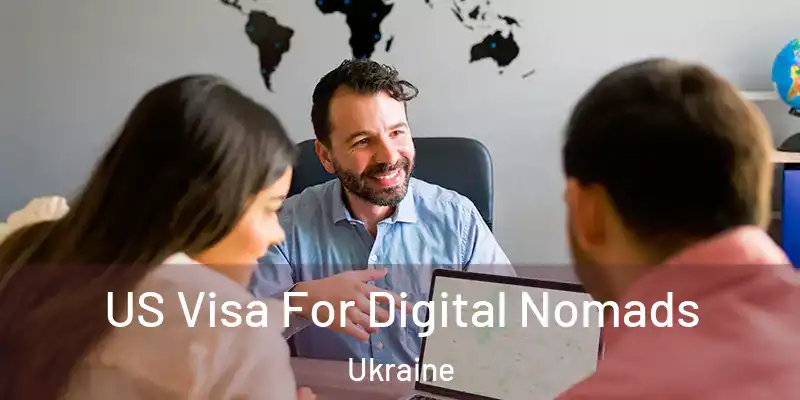 US Visa For Digital Nomads Ukraine