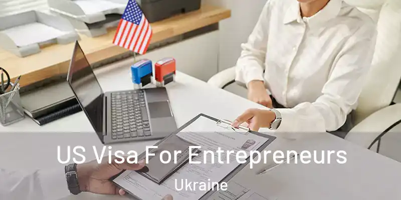 US Visa For Entrepreneurs Ukraine