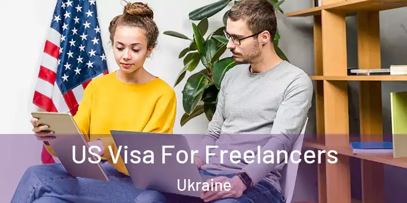  US Visa For Freelancers Ukraine
