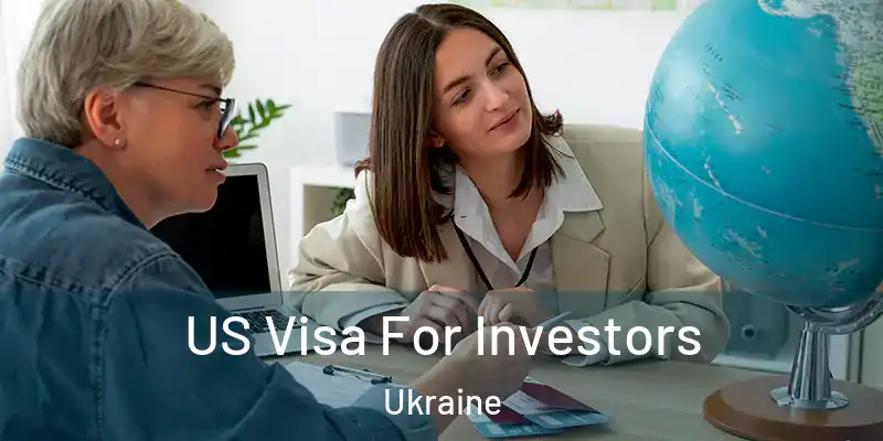  US Visa For Investors Ukraine