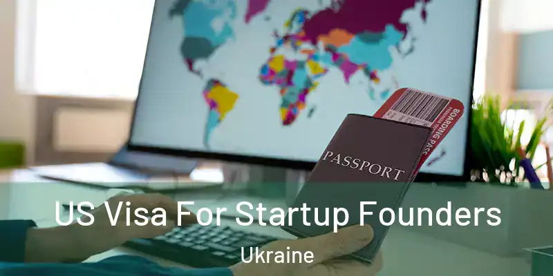 US Visa For Startup Founders Ukraine