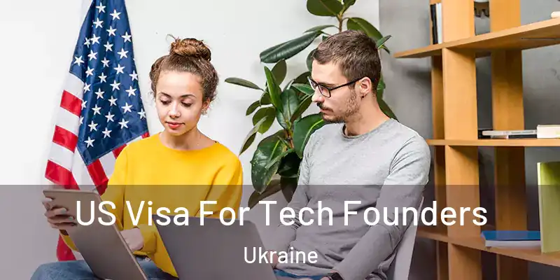 US Visa For Tech Founders Ukraine
