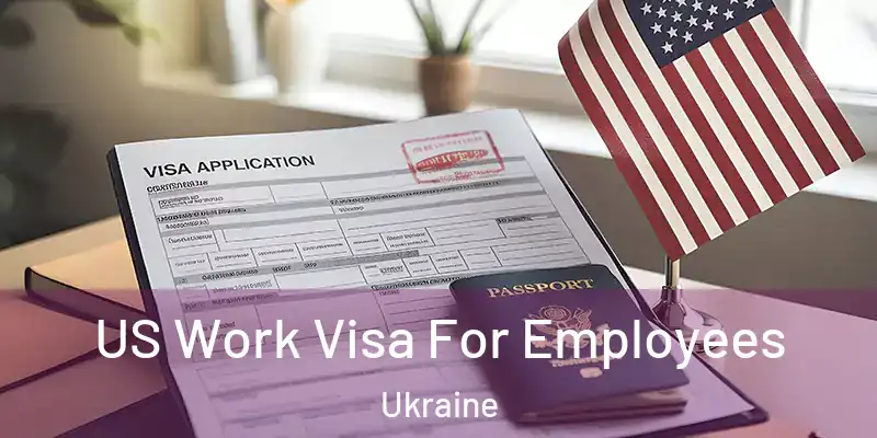 US Work Visa For Employees Ukraine
