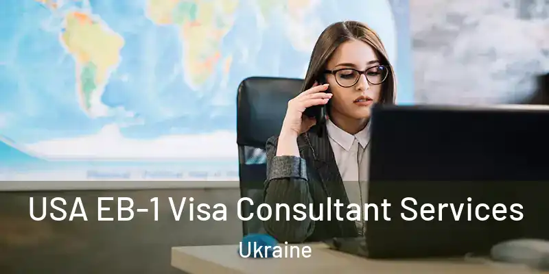 USA EB-1 Visa Consultant Services Ukraine