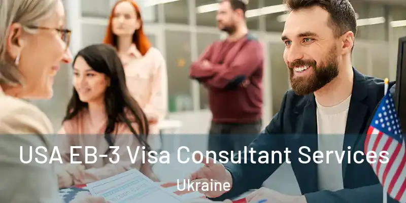 USA EB-3 Visa Consultant Services Ukraine